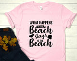 What Happens Are The Beach Stays At The Beach Summer T-shirt