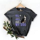 Yes Actually The World Does Revolve Around My Dog shirt, Cute Animal Dog Lover Tshirt, Dog Pet T-Shirt, Dog Shirt, Pet shirt