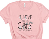 I Love All The Cats In The World T-shirt