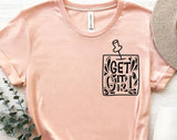 Get It Girl T-shirt